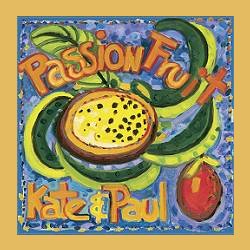 Kate and Paul's second release, Passion Fruit